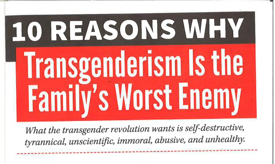 Pamphlet that says "10 reasons why Transgenderism is the Family's Worst Enemy."