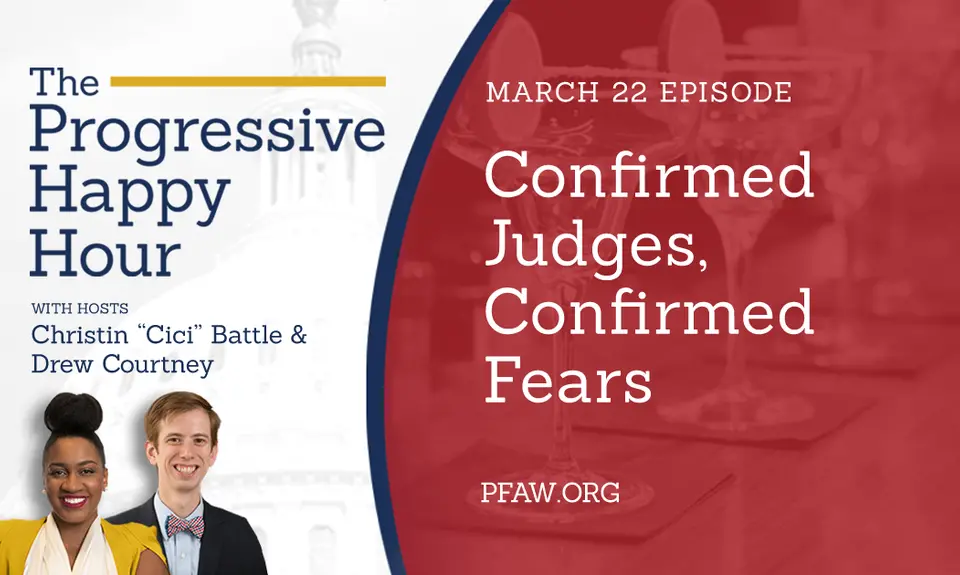 The Progressive Happy Hour with hosts Christin "Cici" Battle and Drew Courtney, March 22 episode: Confirmed Judges, Confirmed Fears