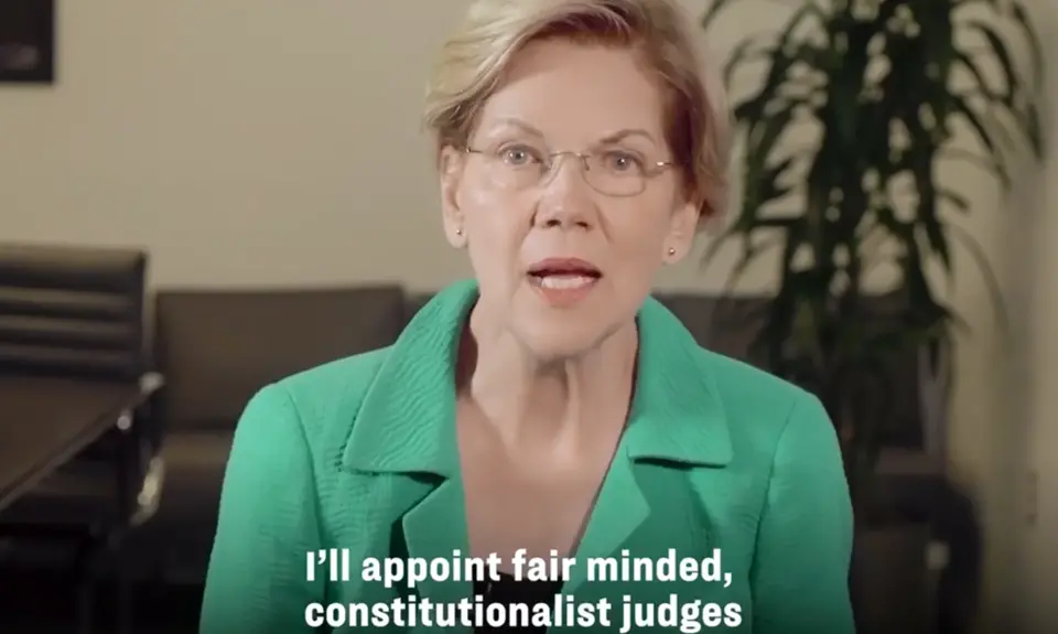 Elizabeth Warren says "I'll appoint fair minded, constitutionalist judges.