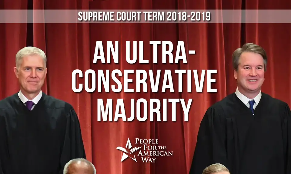 Neil Gorsuch and Brett Kavanaugh stand in front of a red curtain; superimposed are the words "Supreme Court Term 2018-2019 An Ultra Conservative Majority"
