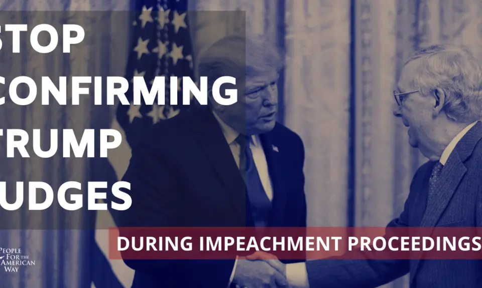 Stop Confirming Trump Judges During Impeachment Proceedings