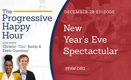 The Progressive Happy Hour with hosts Christin "Cici" Battle and Drew Courtney, December 28 episode: New Year's Eve Spectacular