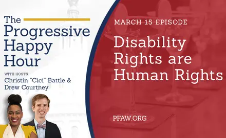 The Progressive Happy Hour with hosts Christin "Cici" Battle and Drew Courtney, March 15 episode: Disability Rights Are Human Rights