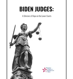 picture of woman holding scales of justice and a sword in grayscale on a white background. Text reads "Biden Judges: A Glimmer of Hope on the Lower Courts."