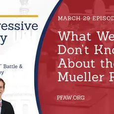 The Progressive Happy Hour with hosts Christin "Cici" Battle and Drew Courtney, March 29 episode: What We Don't Know about the Mueller Report