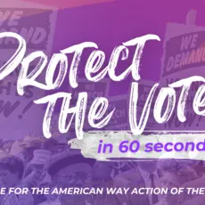 Protect the Vote in 60 seconds: People For Action of the Week